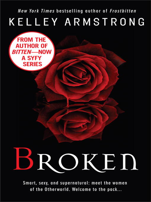 Title details for Broken by Kelley Armstrong - Available
